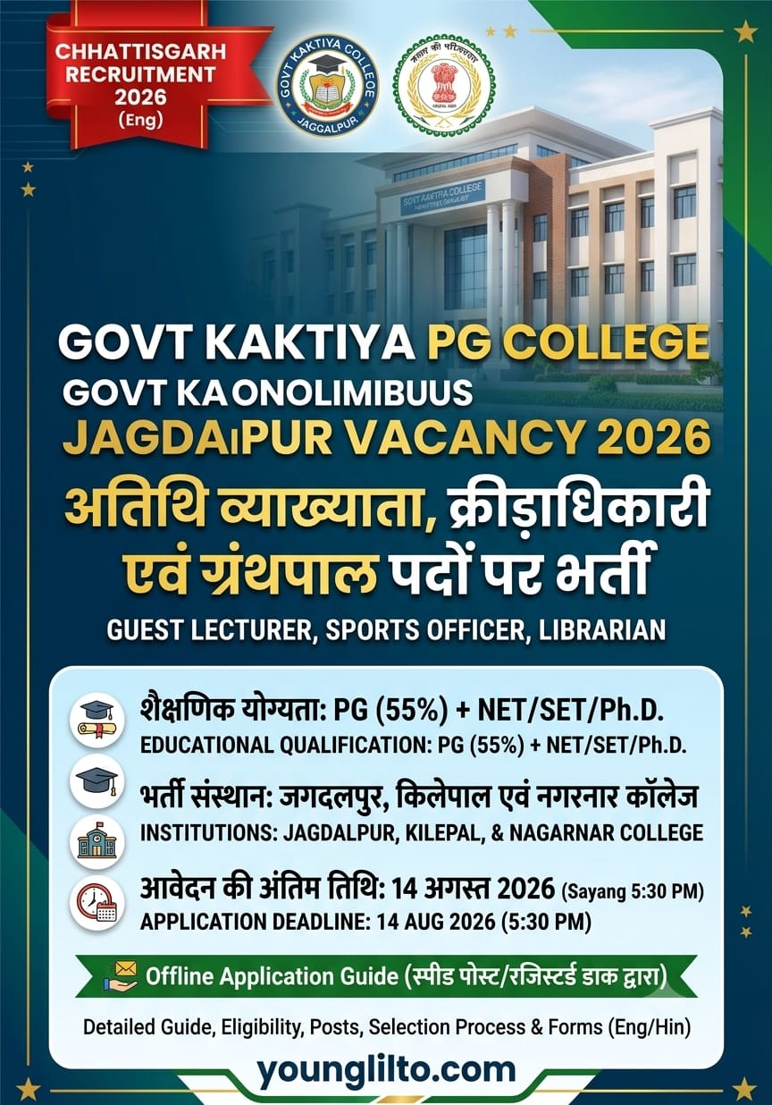 Govt Kaktiya PG College Jagdalpur Guest Lecturer Recruitment 2026: Online/Offline Application, Notification & Eligibility Details